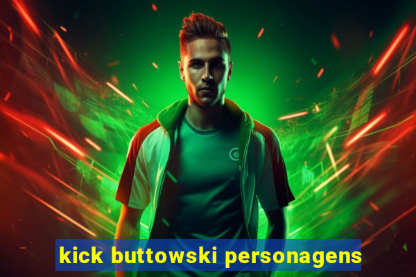 kick buttowski personagens